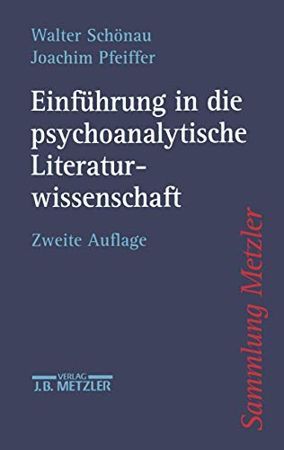 Einfuhrung in die psychoanalytische Literaturwissenschaft (Sammlung Metzler) von J.B. Metzler